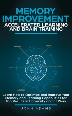 Memory Improvement, Accelerated Learning and Br... 1951999584 Book Cover