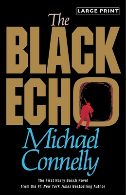 The Black Echo [Large Print] 0316120391 Book Cover
