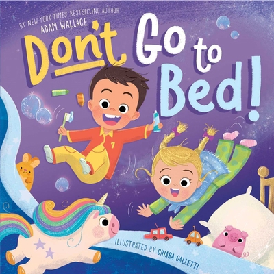 Don't Go to Bed! 1667209973 Book Cover