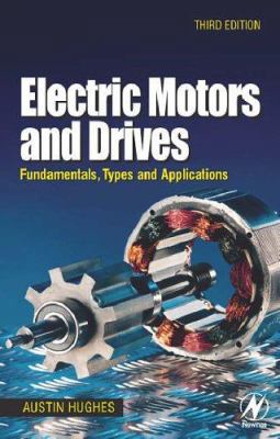 Electric Motors and Drives: Fundamentals, Types... 0750647183 Book Cover