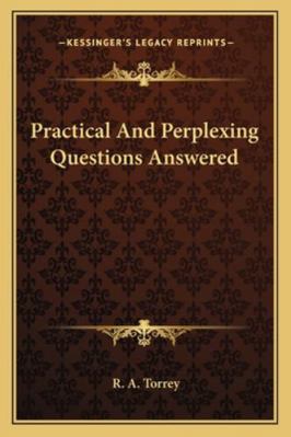 Practical And Perplexing Questions Answered 1162948000 Book Cover