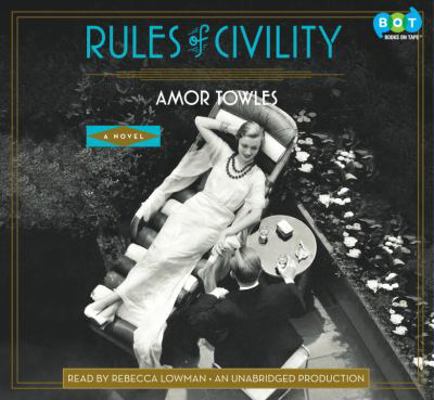 Rules of Civility: A Novel 0307934527 Book Cover