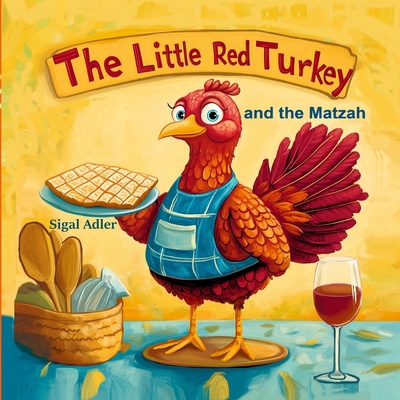 The Little Red Turkey and the Matzah: Children'... B0F4DX62FC Book Cover