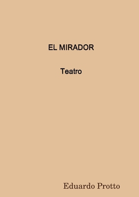EL MIRADOR (Teatro) [Spanish] 024425186X Book Cover