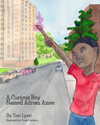 A Curious Boy Named Adrian Ames: Children's Act... 1093911425 Book Cover