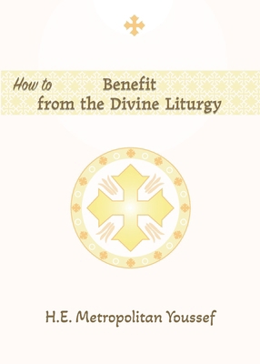 How to Benefit from the Divine Liturgy B0FJJP5HBV Book Cover