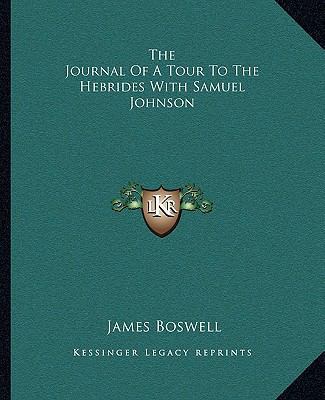 The Journal Of A Tour To The Hebrides With Samu... 1162698756 Book Cover