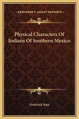 Physical Characters Of Indians Of Southern Mexico 1169217753 Book Cover