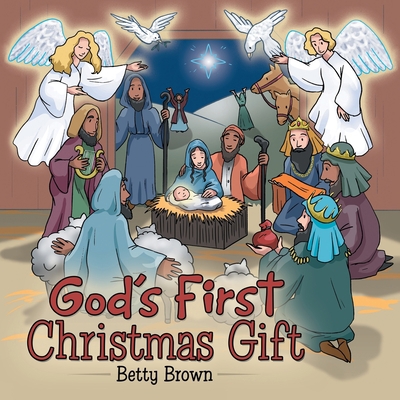 God's First Christmas Gift 1665705698 Book Cover