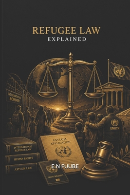 Refugee Law Explained B0H8VP6RPW Book Cover