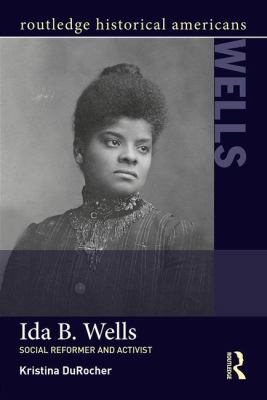 Ida B. Wells: Social Activist and Reformer 1138786888 Book Cover
