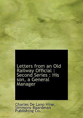 Letters from an Old Railway Official: Second Se... 1115050400 Book Cover