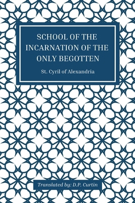 School of the Incarnation of the Only Begotten B0D8N33LCW Book Cover