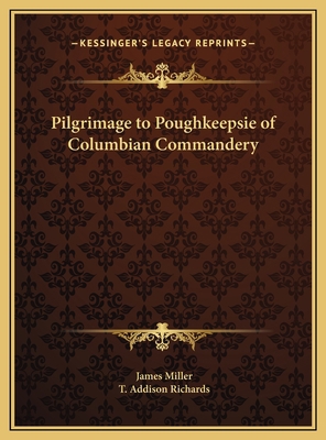 Pilgrimage to Poughkeepsie of Columbian Commandery 1169724817 Book Cover