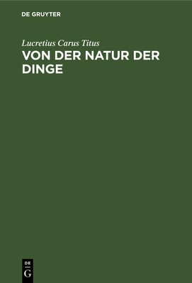 Von Der Natur Der Dinge [German] 3112680596 Book Cover