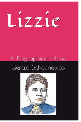 Lizzie: A Biographical Novel B0FJHSS2NC Book Cover