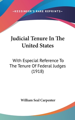 Judicial Tenure in the United States: With Espe... 1120365244 Book Cover
