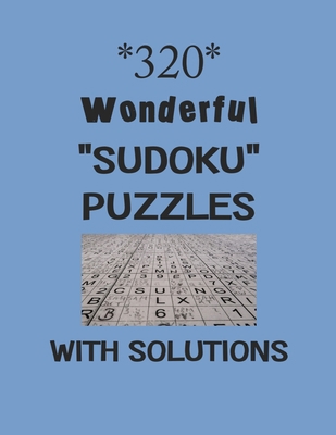 320 Wonderful "Sudoku" puzzles with Solutions: ... B08PXBGWC9 Book Cover