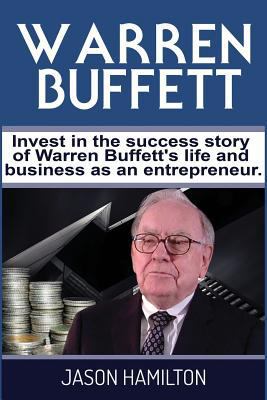 Warren Buffett: Invest in the success story of ... 1544019319 Book Cover