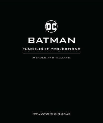Batman: Flashlight Projections: Heroes and Vill... 1683831187 Book Cover
