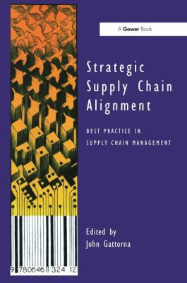 Strategic Supply Chain Alignment: Best Practice... 1138256129 Book Cover