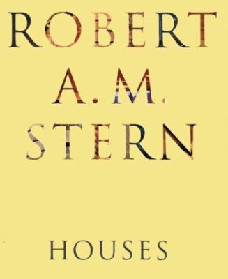Robert A. M. Stern Houses 1885254687 Book Cover