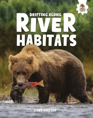 Drifting Along River Habitats 1835698034 Book Cover