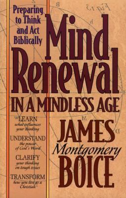 Mind Renewal in a Mindless Age: Preparing to Th... 0801010683 Book Cover