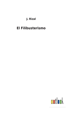 El Filibusterismo [Spanish] 3752491795 Book Cover
