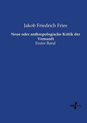 Neue oder anthropologische Kritik der Vernunft:... [German] 3737207852 Book Cover