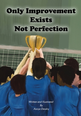 Only Improvement Exists Not Perfection 1738913937 Book Cover