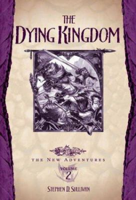 The Dying Kingdom: Dragonlance: The New Adventu... 0786933240 Book Cover