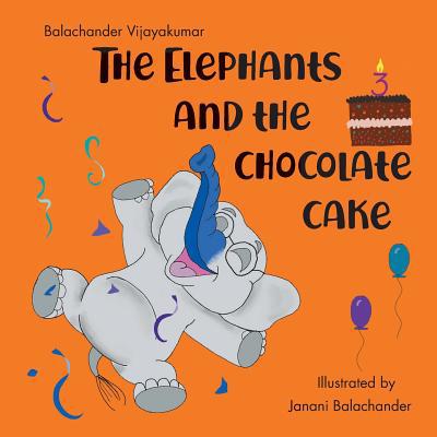 The Elephants and the Chocolate Cake 1916028705 Book Cover