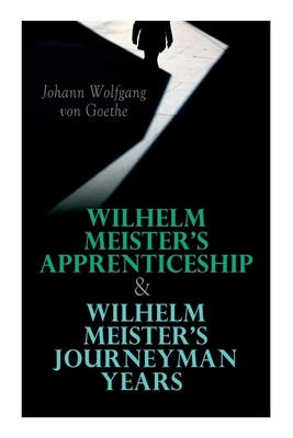 Wilhelm Meister's Apprenticeship & Wilhelm Meis... 8027306779 Book Cover