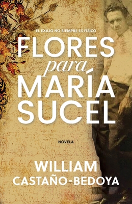 Flores para María Sucel [Spanish] 1736916807 Book Cover