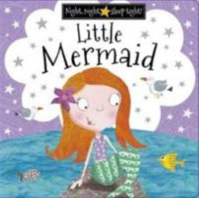 Little Mermaid (Night Night Sleep Tight) 1783934336 Book Cover