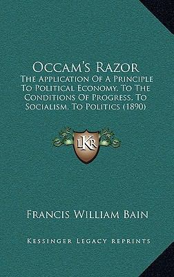 Occam's Razor: The Application Of A Principle T... 1164983423 Book Cover