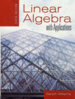 LINEAR ALGEBRA WITH APPLICATIONS 6E: . 0763746312 Book Cover