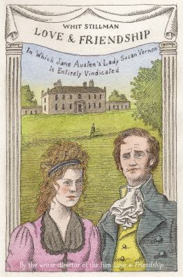 Love & Friendship: In Which Jane Austen's Lady ... 0316294128 Book Cover