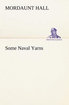 Some Naval Yarns 3849166260 Book Cover