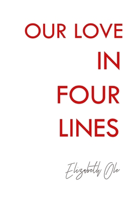 Our Love in Four Lines 1704608503 Book Cover