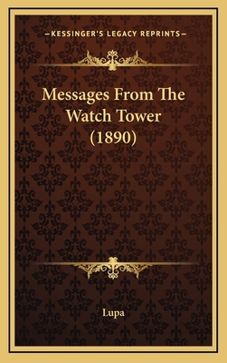 Messages From The Watch Tower (1890) 1168726492 Book Cover