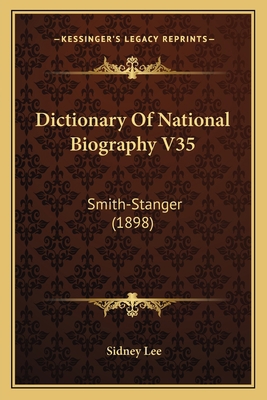 Dictionary Of National Biography V35: Smith-Sta... 1164077015 Book Cover