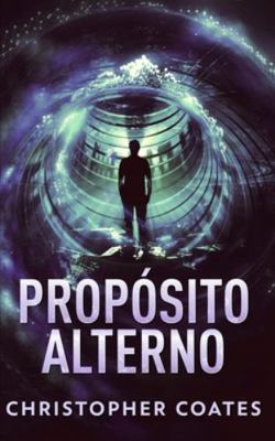 Prop?sito Alterno [Spanish] 1715609514 Book Cover