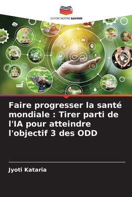 Faire progresser la santé mondiale: Tirer parti... [French] 6207742184 Book Cover