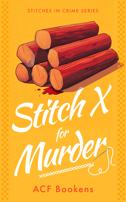 Stitch X for Murder 1036704165 Book Cover