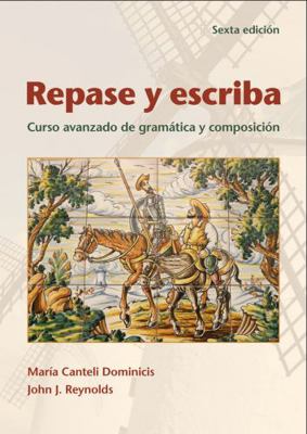 Repase y Escriba: Curso Avanzado de Gramatica y... [Spanish] 0470904143 Book Cover