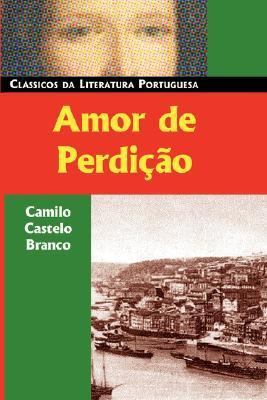 Amor De Perdicao (Classicos da Literatura Portu... [Portuguese] 0850515092 Book Cover