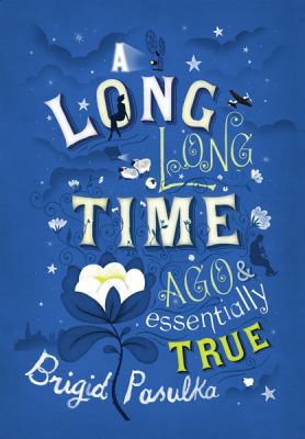 A Long, Long Time Ago and Essentially True 0547055072 Book Cover