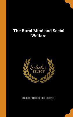 The Rural Mind and Social Welfare 0342317059 Book Cover